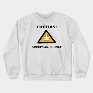 Acceptance only Crewneck Sweatshirt